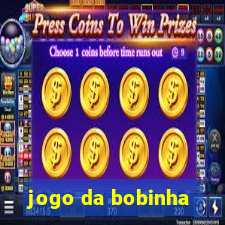 jogo da bobinha